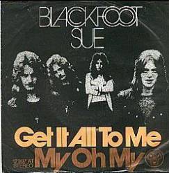 Blackfoot Sue : Get it All Me
